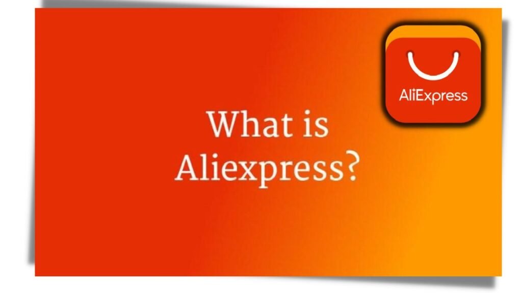 What is AliExpress 